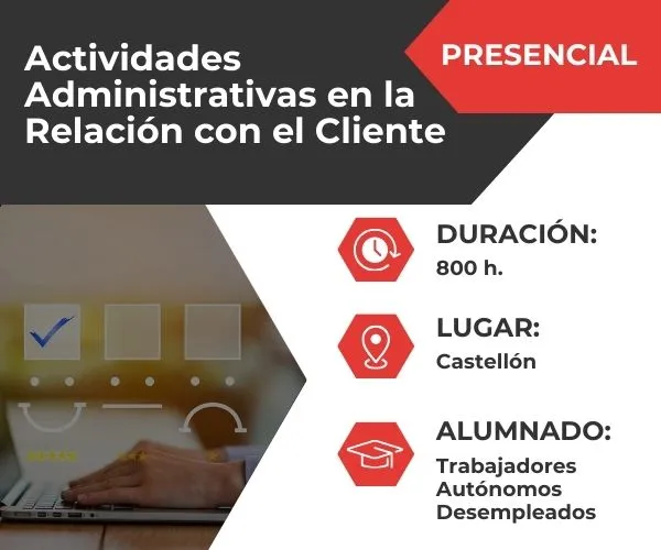 Actividades administrativas en la relación con el cliente (ADGG0208)