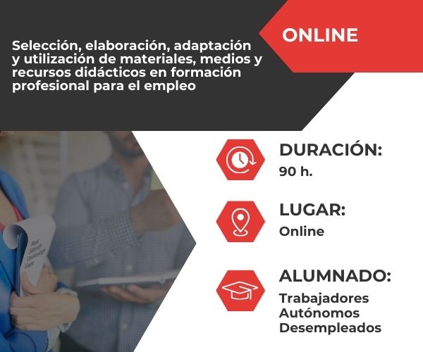 Selección, elaboración, adaptación y utilización de materiales, medios y recursos didácticos en formación profesional para el empleo (MF1443_3)